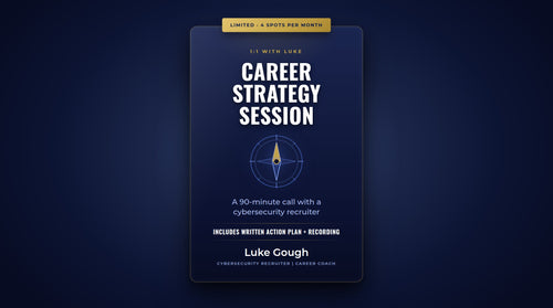 1:1 Career Strategy Session: a 90-minute call with cybersecurity recruiter Luke Gough